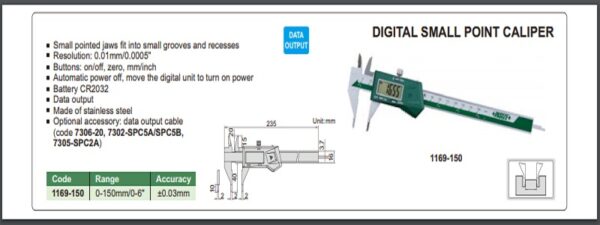 JANGKA DIGITAL SMALL POINT CALIPER 0-150mm/0-6" INSIZE 1169-150-24577