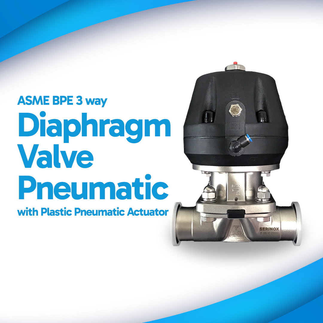 1 (6) Asme BPE 3 Way Diaphragm Valve With Plastic Pneumatic Actuator Serinox